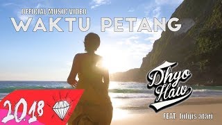 DHYO HAW - WAKTU PETANG Feat. Bilqis Atari (HD) New Album #Relaxdiatasperutbumi