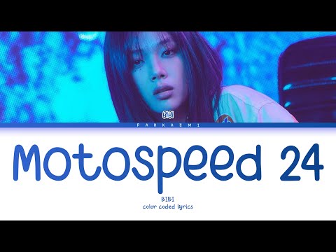 BIBI Motospeed 24 Color Coded Lyrics Han Rom Vostfr Eng 