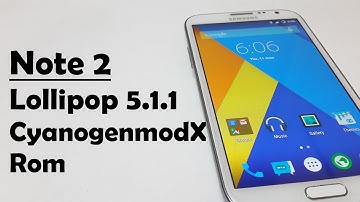 Note 2 with CyanogenmodX ROM Android Lollipop 5.1.1