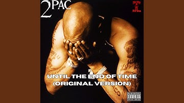 2Pac & Sixx Nine - Until The End of Time (Original Version) [HQ]