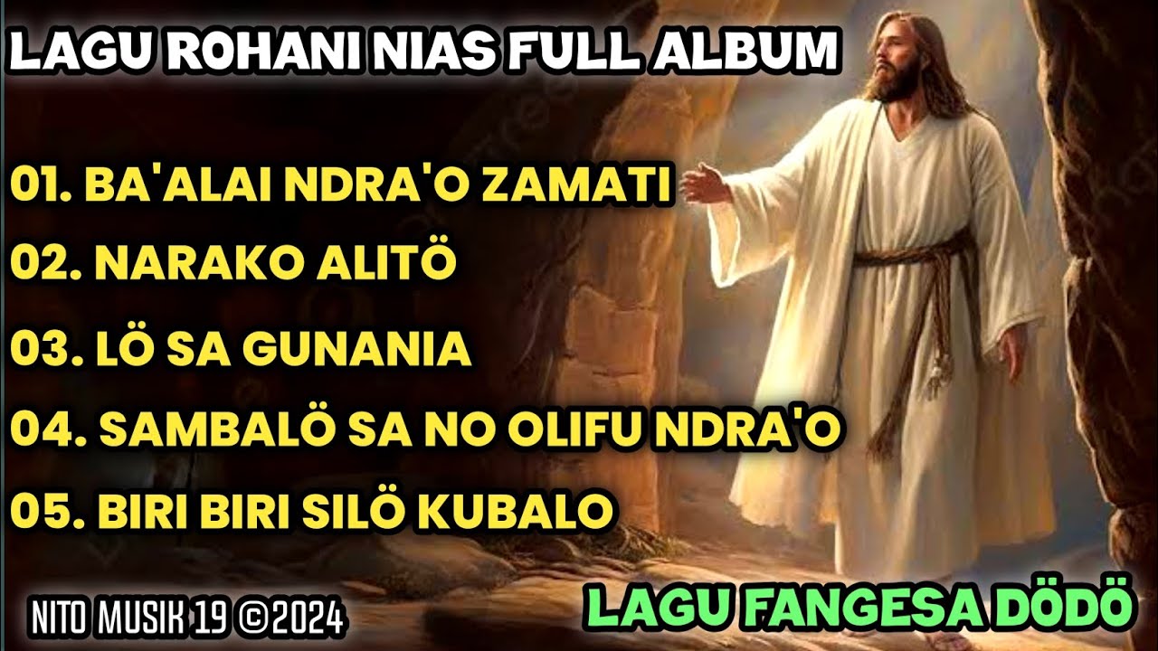 Kumpulan lagu rohani nias Full album ✓ Ba'alai Ndrao Zamati, Narako alitö, Lö sagunania ✓ Lagu Nias