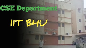CSE Department || iit bhu campus tour || iit bhu vlog