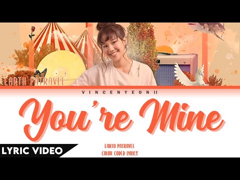Earth Patravee - หวง (You’re Mine) l (Thai/Rom/Eng) Lyric Video