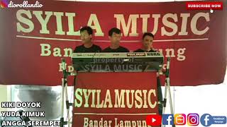 SYILA MUSIC #NEW_NORMAL ALUNAN KIKI DOYOK YUDA KIMUK & ANGGA SEROMPET ASIKK BOSSS !!!!