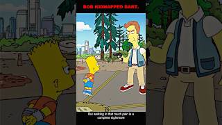 Bob kidnapped Bart. #foryou #simpsons #shorts