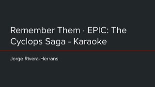 EPIC: The Musical - Remember Them (Karaoke)