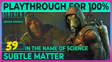 Stalker 2 Heart of Chornobyl -39- Subtle Matter (100% achievement playthrough)