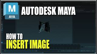 Autodesk Maya How To Insert Image