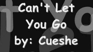 can't let you go by cueshe chords