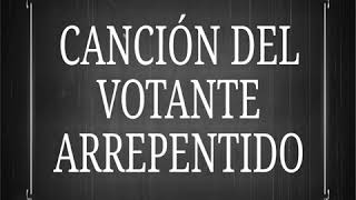 Canción Del Votante Arrepentido-
