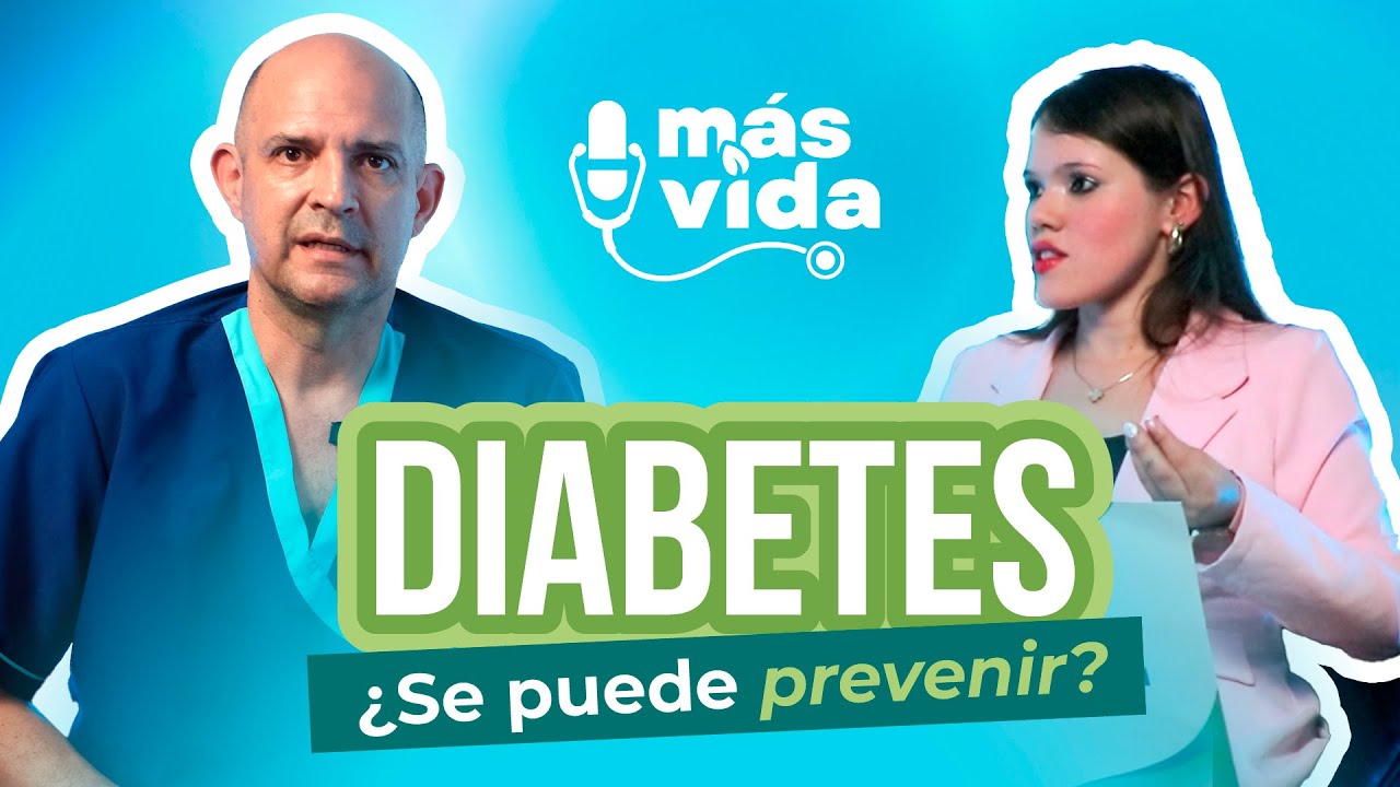 ¿Se puede prevenir la diabetes? Podcast Más Vida - CAP 01 | Dr. Tomás Gómez