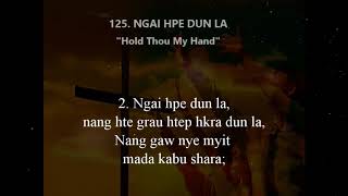 Kachin Hymns No.125  Ngai hpe dun la