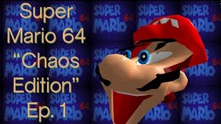 Super Mario 64: Chaos Edition - Part 1