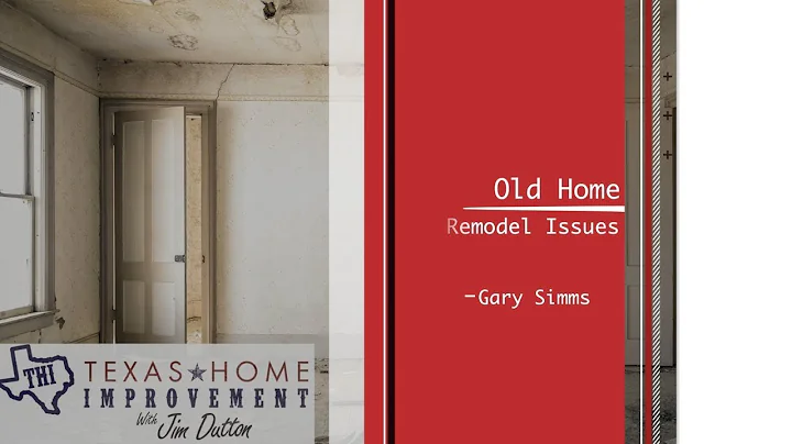 Old House Remodel Issues - Gary Simms