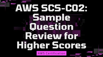 AWS Security Specialty SCS-C02 - SCORE HIGHER - Exam Questions Review