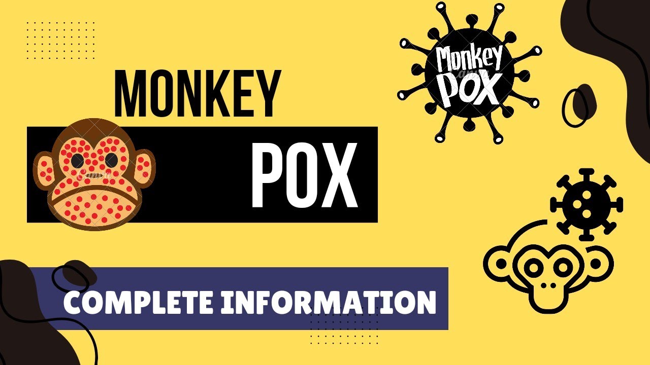 Monkey Pox | Introduction | Sign and Symptoms | Treatment | Things You ...