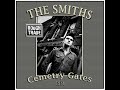 The Smiths - Cemetry Gates (1986)