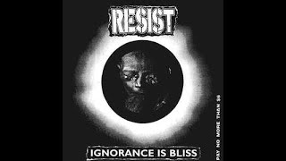 Resist - Ignorance Is Bliss LP (1994) [VINYL RIP] *HQ AUDIO*