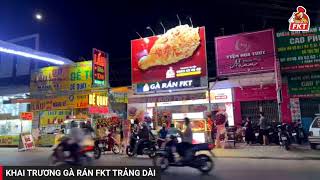 KHAI TRƯƠNG GÀ RÁN FKT TRẢNG DÀI - BIÊN HOÀ