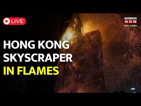 Hong Kong Skyscraper Fire 2023 LIVE Updates | Fire Engulfs High-Rise Construction Site| World News