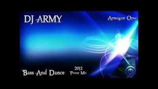 Dj Army   Bass And Dance 2012   Power Mix Resimi