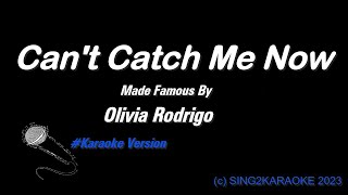 Olivia Rodrigo   Can't Catch Me Now ( #Karaoke #Version #King with sing along Lyrics )