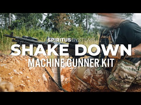 Shake Down: The Machine Gunner's Kit