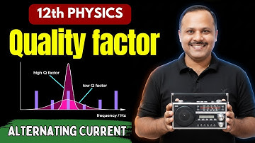 Quality Factor | Alternating Current | 12th Physics #neet #cbse