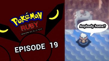 KNOCK KNOCK!!! -Pokemon Ruby Randomizer Nuzlocke Episode 19-