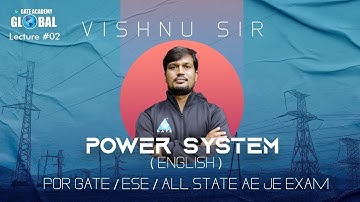#02 Power System | Vishnu Sir | For GATE/ESE/ALL STATE AE/JE EXAM