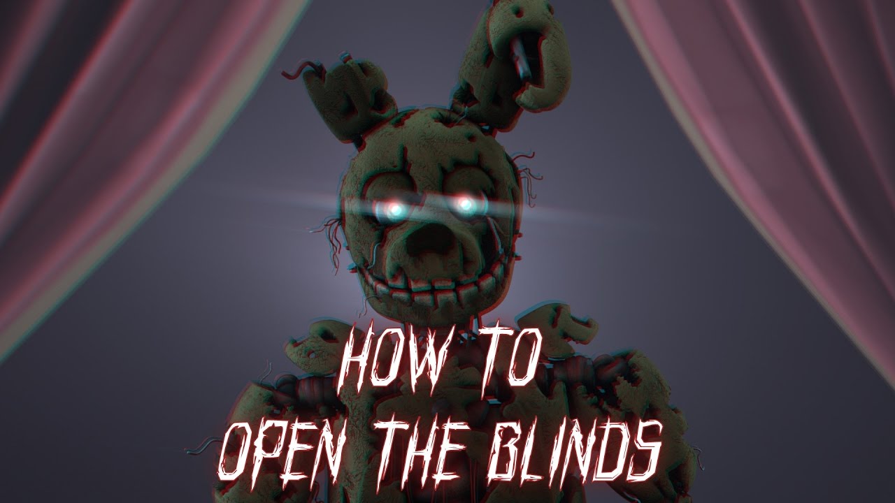 [FNAF SFM] How 2 open the blinds