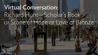 Virtual Conversation: Richard Hunt—Scholar’s Rock or Stone of Hope or Love of Bronze