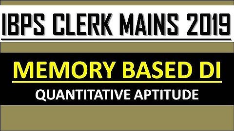 IBPS CLERK MAINS 2019 MEMORY BASED DI || FREQUENTLY ASKED || IBPS CLERK 2019