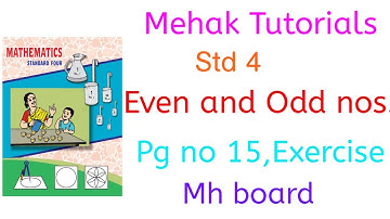 Std 4 / Maths/Understanding Even and Odd numbers with exercise / Lesson no 2/Pg no 15 .