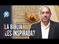 ¿La Biblia es Inspirada? HÉCTOR OLEA Y CÉSAR SILVA