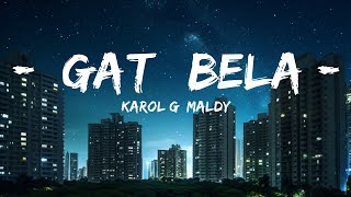 KAROL G, Maldy - GATÚBELA (Letra/Lyrics) |Top Version