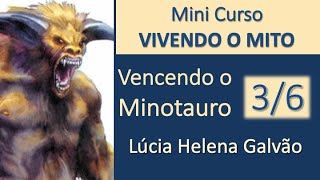 TESEU E O MINOTAURO (2014) - Lúcia Helena Galvão (trecho da palestra COMO VIVER O MITO (2014)