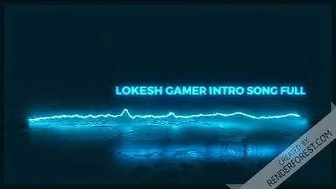 LOKESH GAMER INTRO SONG