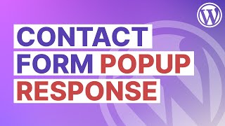 Contact Form Response in POPUP | WordPress Form Customization | WordPress Tutorial