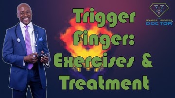 Trigger Finger: Exercises and Treatment