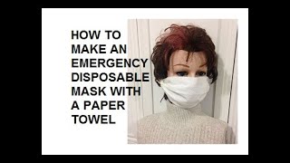 Make a face mask with paper towels