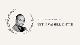 In Loving Memory Of Justin Vassell Whyte