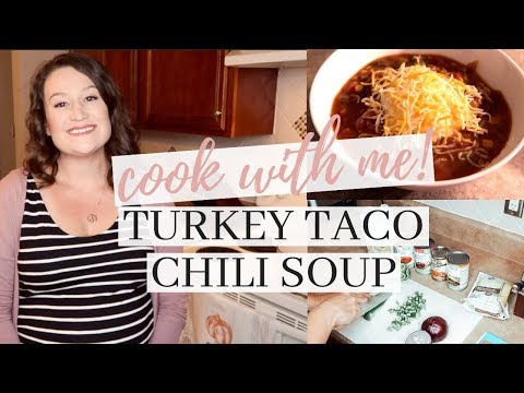 COOK WITH ME // Turkey Taco Chili Soup // EASY & QUICK!