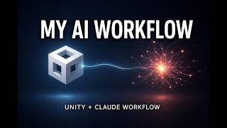 How I Use Claude to Build Unity Games (My Real Process + Best Practices)