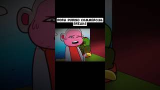 Dora the explorer during commercials 😂😂 audio: trarags #shorts