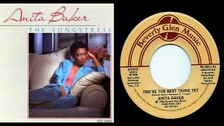 ISRAELITES:Anita Baker - You&#39;re The Best Thing Yet 1983 {Extended Version}