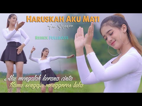 HARUSKAH AKU MATI  (dj remix) - ERA SYAQIRA  //  Haruskah Diriku Mati Agar Kau Bisa Hargai