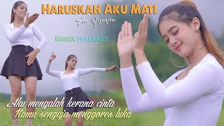 HARUSKAH AKU MATI (dj remix) - ERA SYAQIRA // Haruskah Diriku Mati Agar Kau Bisa Hargai