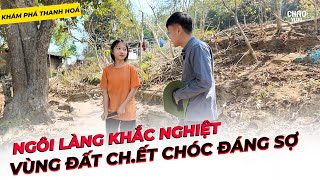 Con Đường "Ch.ết Chóc" Dẫn Đến Ngôi Làng "Khắc Nghiệt Nhất" Mảnh Đất Thanh Hoá