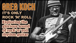 Video thumbnail of "Greg Koch - Exploring the glorious sound of rock ’n’ roll rhythm guitar"